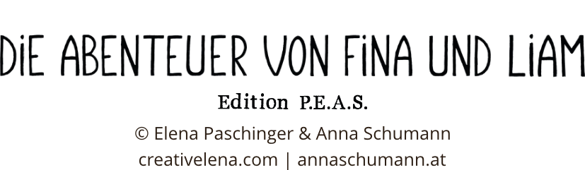 Die Abenteuer von Fina und Liam, Edition P.E.A.S.